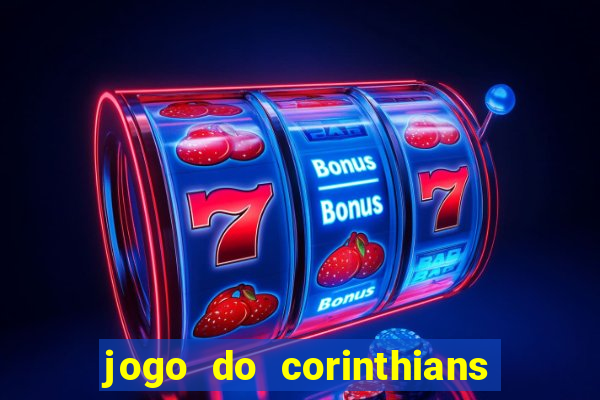 jogo do corinthians ao vivo multicanal